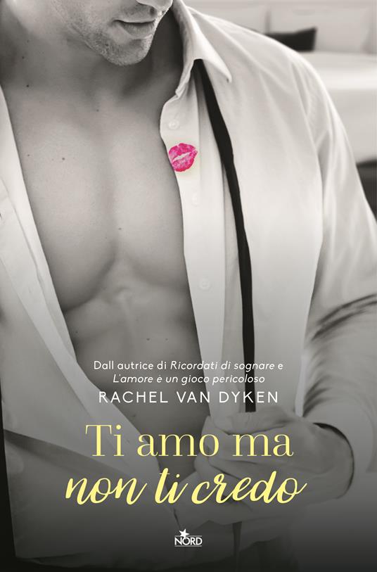 Ti amo ma non ti credo - Rachel Van Dyken - copertina