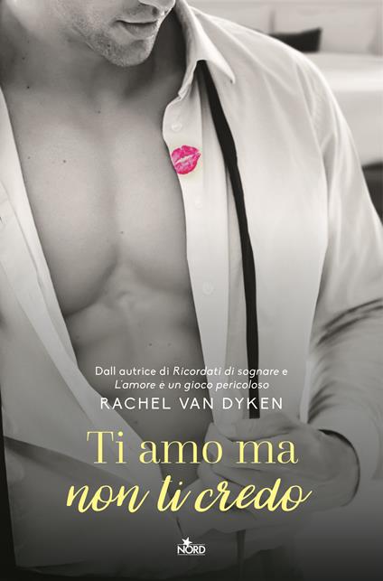 Ti amo ma non ti credo - Rachel Van Dyken,Veronica Sibilla Ghiorzi - ebook