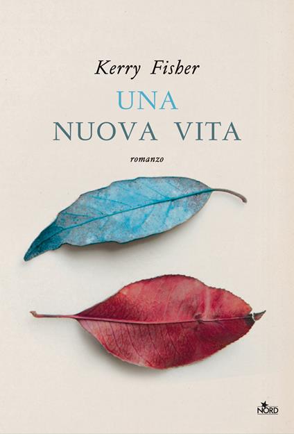 Una nuova vita - Kerry Fisher,Francesca Toticchi - ebook