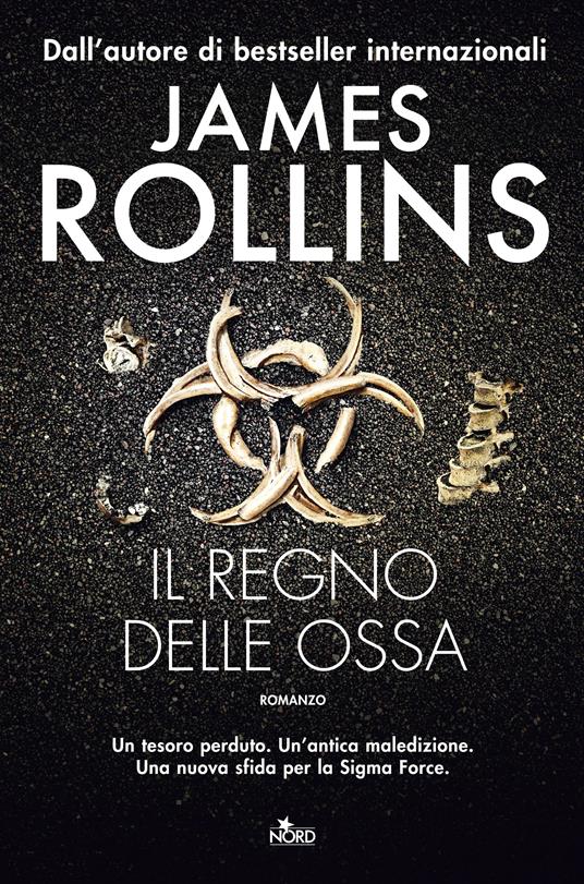 Il regno delle ossa - James Rollins - copertina
