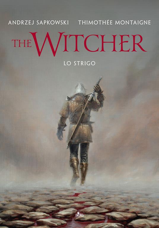 Lo strigo. The Witcher. Ediz. illustrata - Andrzej Sapkowski,Timothée Montaigne - copertina