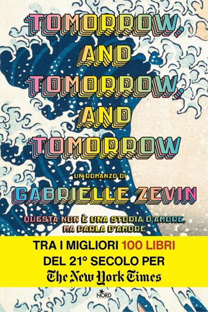 Tomorrow, and tomorrow, and tomorrow. Ediz. italiana - Gabrielle Zevin,Elisa Banfi - ebook
