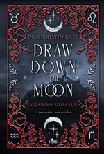 Draw down the moon. L'Accademia della Luna