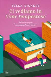 Libro Ci vediamo in Cime tempestose Tessa Bickers