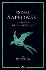 La torre della rondine. The Witcher. Vol. 6