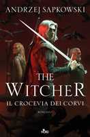Libro Il crocevia dei corvi. The Witcher Andrzej Sapkowski
