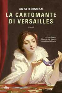 Libro La cartomante di Versailles Anya Bergman