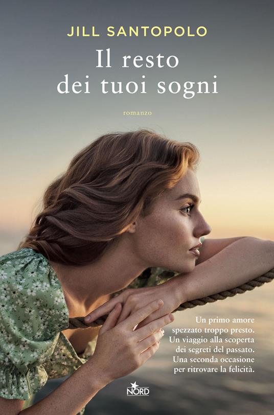 Il resto dei tuoi sogni - Jill Santopolo - copertina