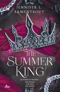 Libro The Summer King. Le storie di Wicked: The Prince-The King-The Queen Jennifer L. Armentrout