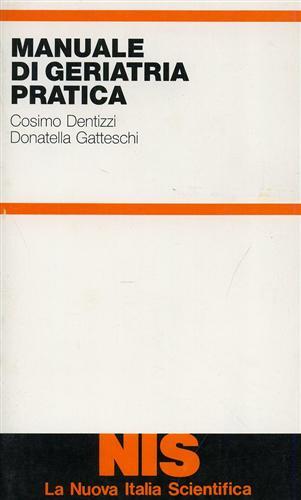 Manuale di geriatria pratica - Cosimo Dentizzi,Donatella Gatteschi - copertina