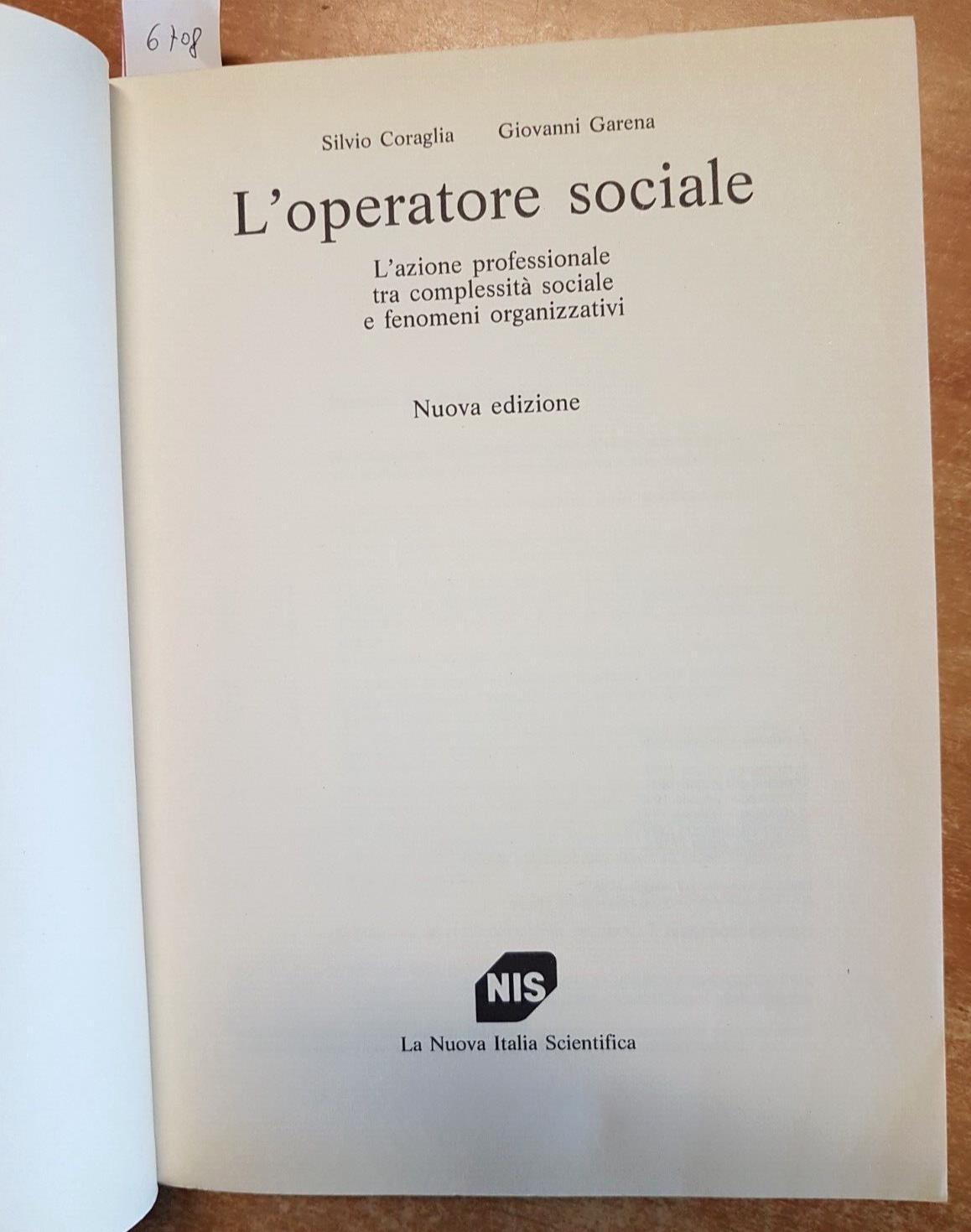 L' operatore sociale. L'azione professionale tra complessità sociale e fenomeni organizzativi