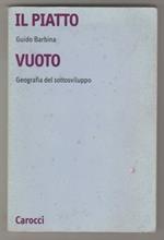 Il piatto vuoto. Geografia del sottosviluppo