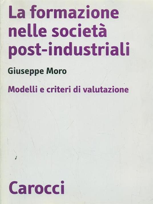 La formazione nelle società post-industriali. Modelli e criteri di valutazione - Giuseppe Moro - copertina