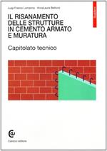 Il risanamento delle strutture in cemento armato e muratura. Capitolato tecnico