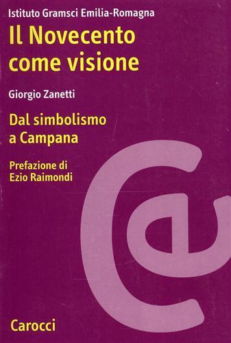 Il Novecento come visione. Dal simbolismo a Campana - Giorgio Zanetti - copertina