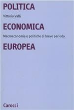 Politica economica europea. Macroeconomie e politiche di breve periodo