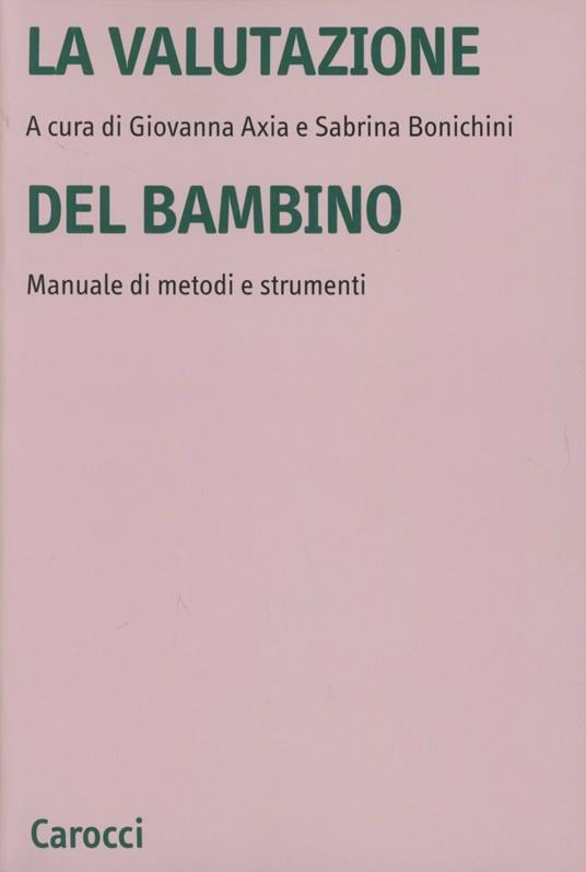 La valutazione del bambino. Manuale di metodi e strumenti - copertina