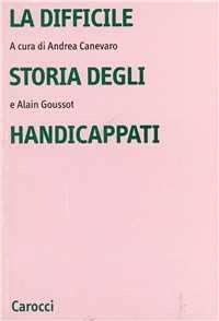 La difficile storia degli handicappati