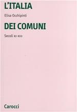 L'Italia dei comuni. Secoli XI-XIII