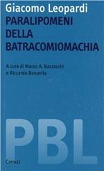 Giacomo Leopardi. Paralipomeni della batracomiomachia