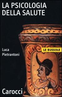 La psicologia della salute -  Luca Pietrantoni - copertina