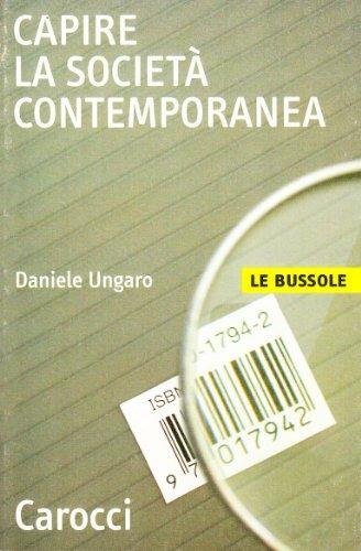 Capire la società contemporanea -  Daniele Ungaro - copertina