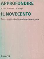 Approfondire il Novecento. Temi e problemi della storia contemporanea