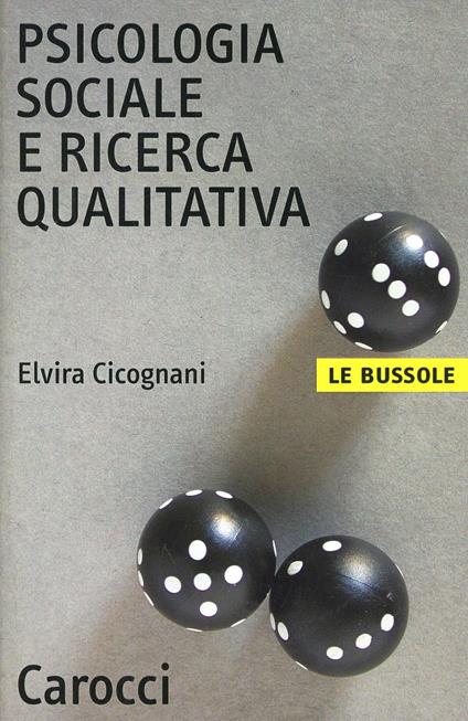 Psicologia sociale e ricerca qualitativa - Elvira Cicognani - copertina