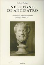 Nel segno di Antipatro. L'eclissi della democrazia ateniese dal 323-2 al 319-8 a. C.