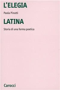 L'elegia latina - Paola Pinotti - copertina