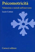 Psicomotricità. Valutazione e metodi nell'intervento