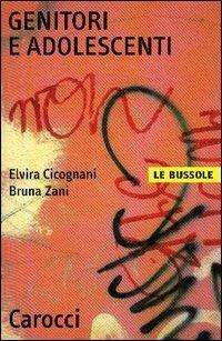 Genitori e adolescenti - Elvira Cicognani,Bruna Zani - copertina