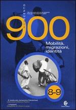 Novecento (2003) vol. 8-9: Mobilità, migrazioni, identità.