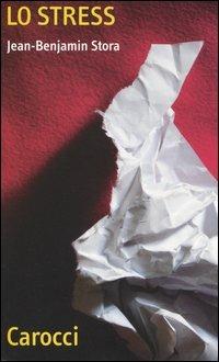 Lo stress -  Jean-Benjamin Stora - copertina