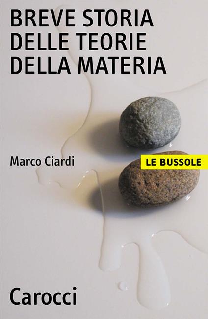 Breve storia delle teorie della materia - Marco Ciardi - copertina