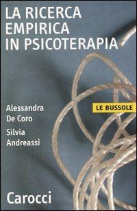 La ricerca empirica in psicoterapia -  Alessandra De Coro, Silvia Andreassi - copertina