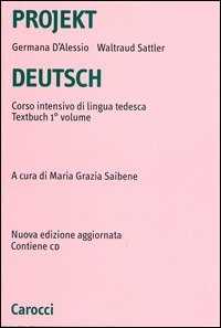 Libro Projekt Deutsch. Corso intensivo di lingua tedesca. Textbuch. Con CD-ROM. Vol. 1 Germana D'Alessio Waltraud Sattler