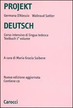 Projekt Deutsch. Corso intensivo di lingua tedesca. Textbuch. Con CD-ROM. Vol. 1