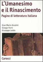 L'Umanesimo e il Rinascimento. Pagine di letteratura italiana