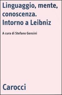 Linguaggio, mente, conoscenza. Intorno a Leibniz - copertina