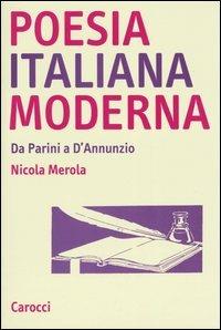 Poesia italiana moderna. Da Parini a D'annunzio - Nicola Merola - copertina
