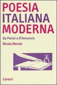 Poesia italiana moderna. Da Parini a D'annunzio - Nicola Merola - 3
