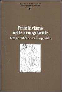 Ricerche di storia dell'arte. Vol. 81: Primitivismo nelle avanguardie. Letture critiche e realtà operativa. - copertina