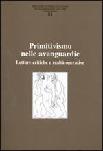 Ricerche di storia dell'arte. Vol. 81: Primitivismo nelle avanguardie. Letture critiche e realtà operativa.