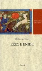 Erec e Enide. Testo francese a fronte. Ediz. critica