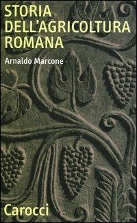 Storia dell'agricoltura romana - Arnaldo Marcone - copertina