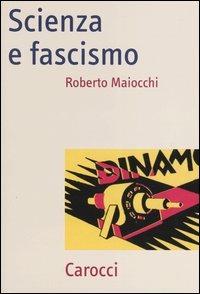 Scienza e fascismo - Roberto Maiocchi - copertina