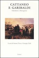 Cattaneo e Garibaldi. Federalismo e Mezzogiorno. Atti del Convegno (Sassari, giugno 2002)