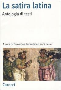 La satira latina. Antologia di testi - copertina