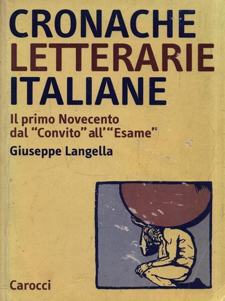 Cronache letterarie italiane. Il primo Novecento dal «Convito» all'«Esame» (1895-1925) - Giuseppe Langella - 3